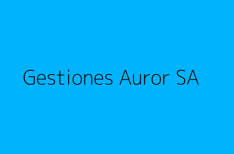 Gestiones Auror SA